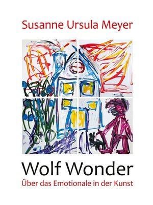 cover image of Wolf Wonder. Über das Emotionale in der Kunst